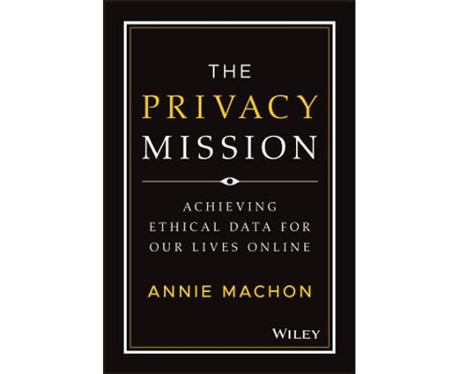 The Privacy Mission: Achieving Ethical Data for Our Lives Online
