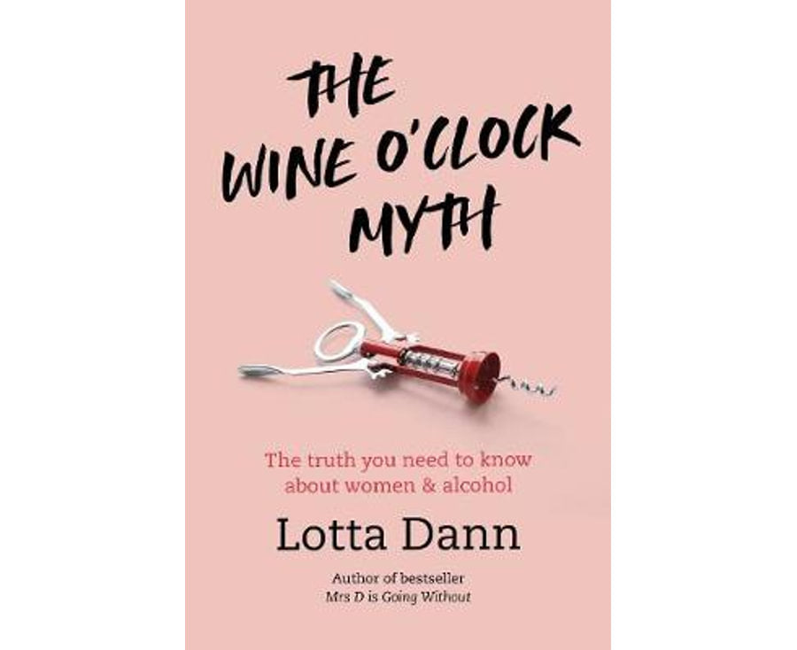 The Wine O'Clock Myth: The Truth You Need To Know About Women and Alcohol