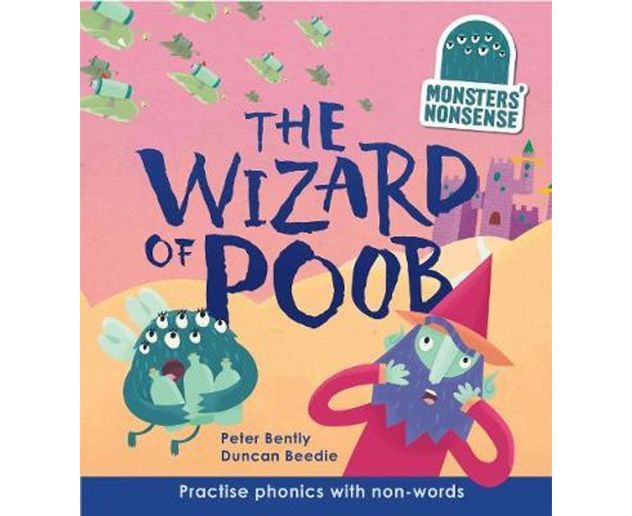 Monsters' Nonsense: The Wizard of Poob (Level 6): Practise phonic with non-words - Level 6