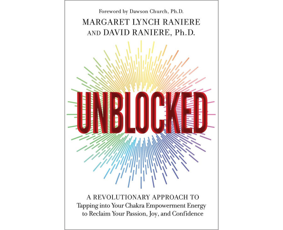 Unblocked, A Revolutionary Approach to Tapping into Your Chakra Empowerment Energy to Reclaim Your Passion, Joy, and Confidence