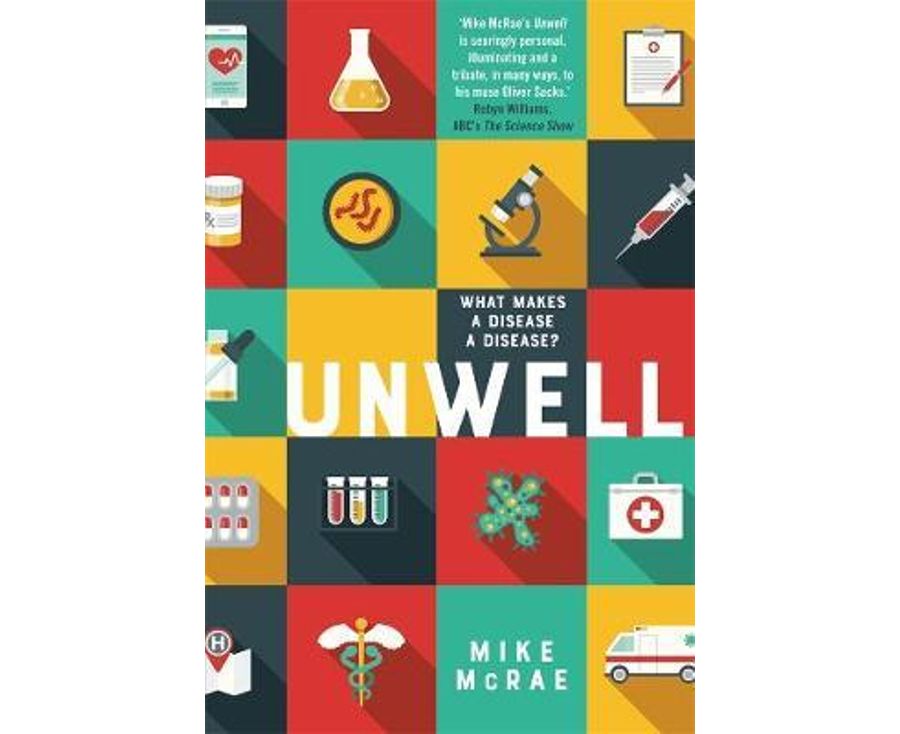 Unwell: What Makes A Disease A Disease? (paperback)