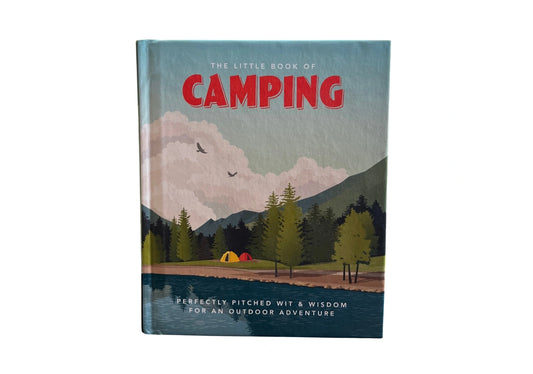 Little Book of Camping : From Canvas to Campervan