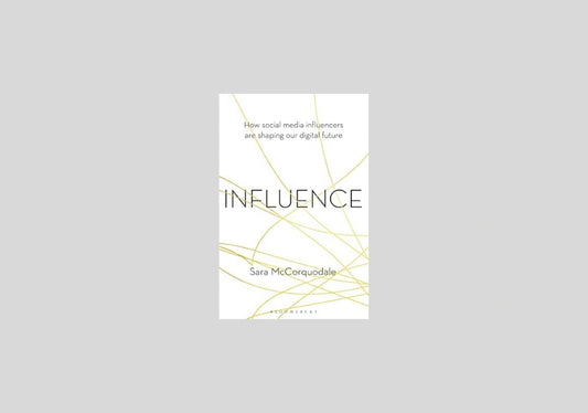 Influence: How social media influencers are shaping our digital future