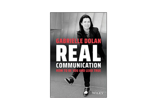 Real Communication: How To Be You and Lead True