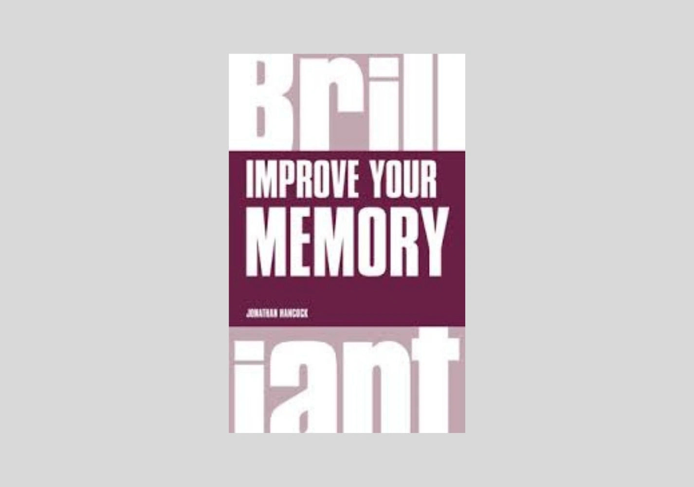 Improve Your Memory (Brilliant Business)