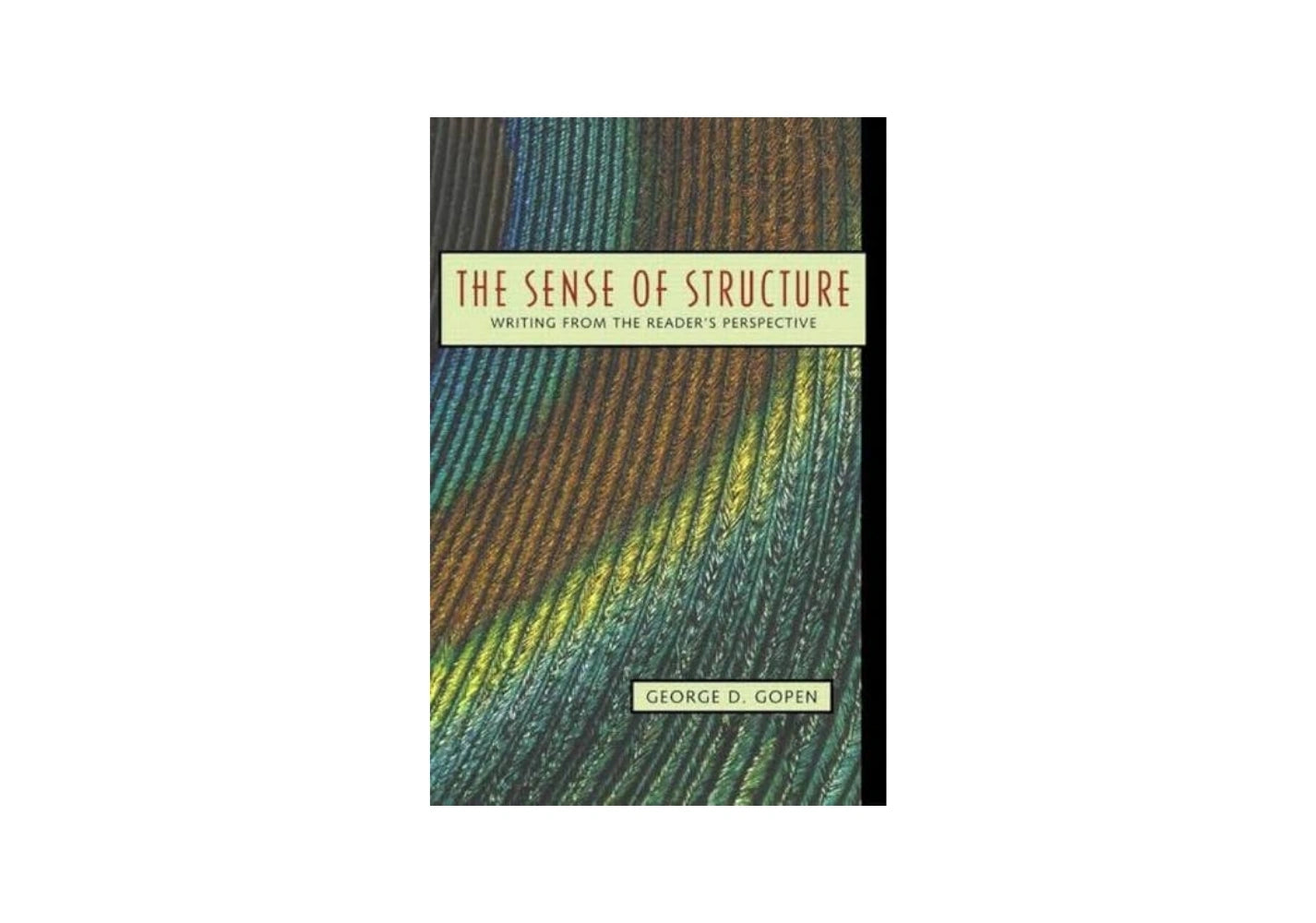 Sense of Structure, The: Writing from the Reader's Perspective