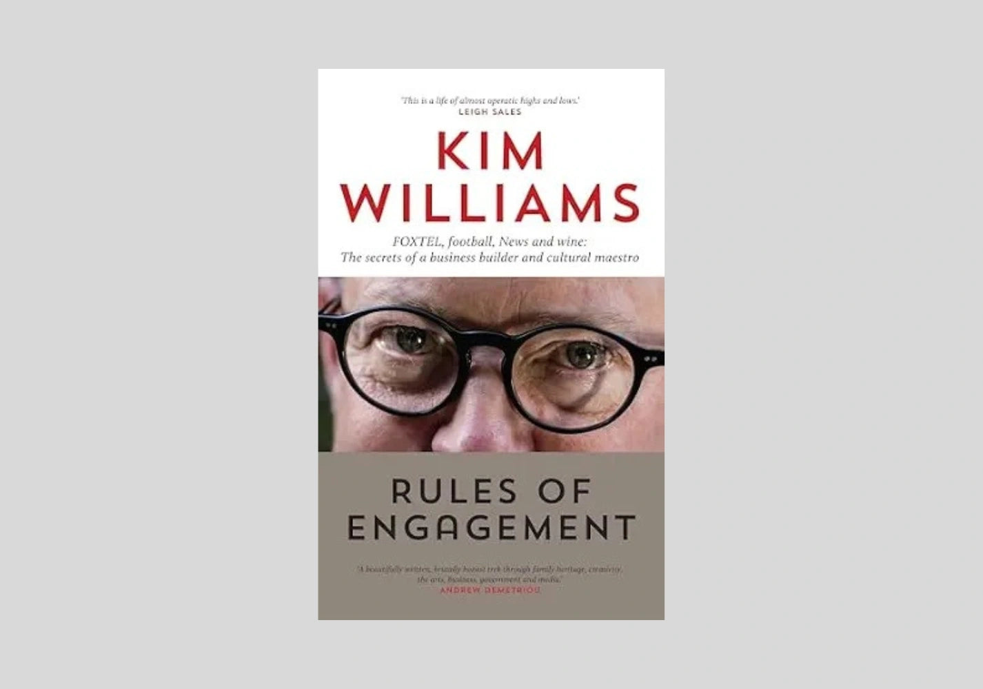 Rules of Engagement: FOXTEL, football, News and wine: The secrets of a business builder and cultural maestro