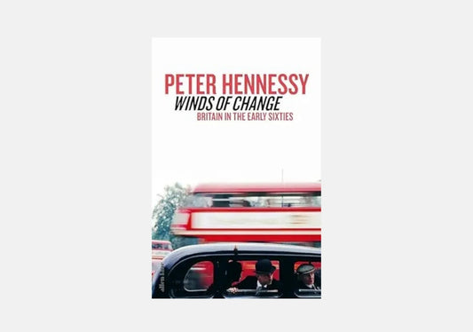 Winds of Change: Britain in the Early Sixties