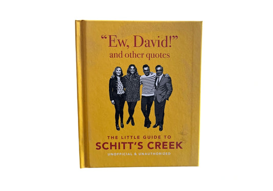 Ew, David, and Other Schitty Quotes: The Little Guide to Schitt's Creek: 4 (The Little Book of...)