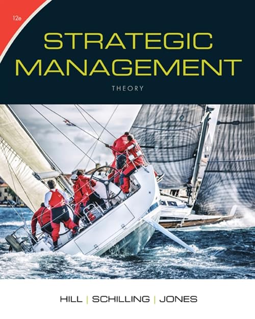 Strategic Management: Theory: An Integrated Approach, Loose-Leaf Version