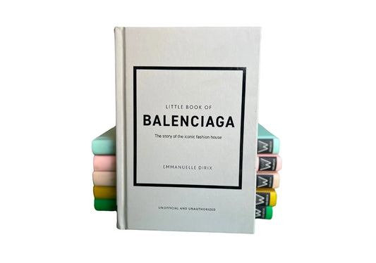 Little Book of Balenciaga: The Story of the Iconic Fashion House (Little Books of Fashion)