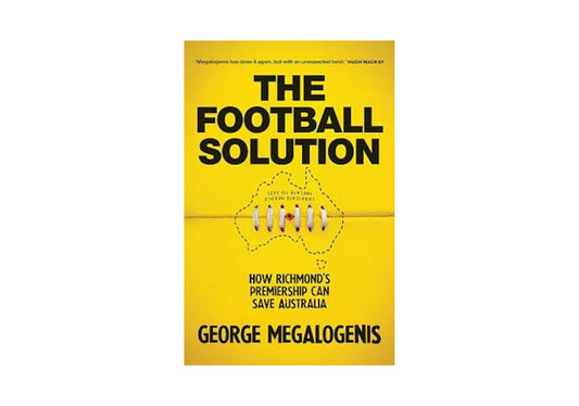 The Football Solution: How Richmond’s premiership can save Australia