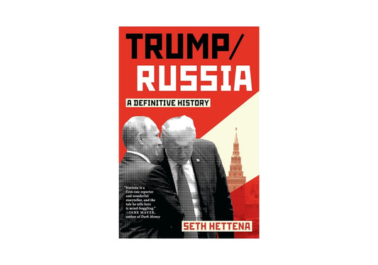 Trump / Russia: A Definitive History