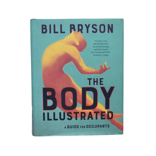 Bill Bryson The Body - Illustrated /anglais
