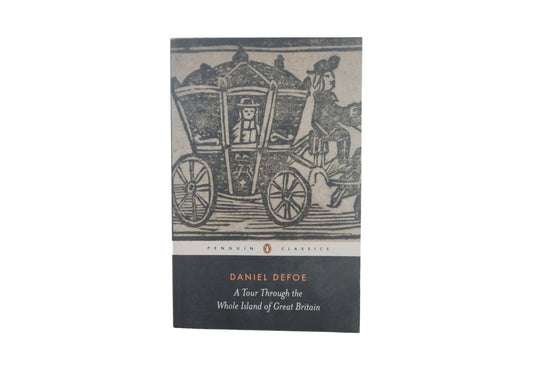 A Tour Through the Whole Island of Great Britain (Penguin Classics)