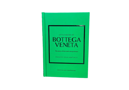 Little Book of Bottega Veneta: The story of the iconic fashion house (Little Books of Fashion)