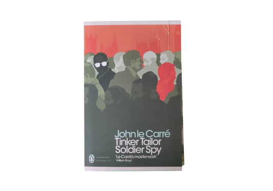 Tinker, Tailor, Soldier, Spy: A George Smiley Novel (George Smiley Novels Book 5)