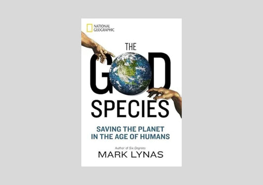 The God Species: Saving the Planet in the Age of Humans