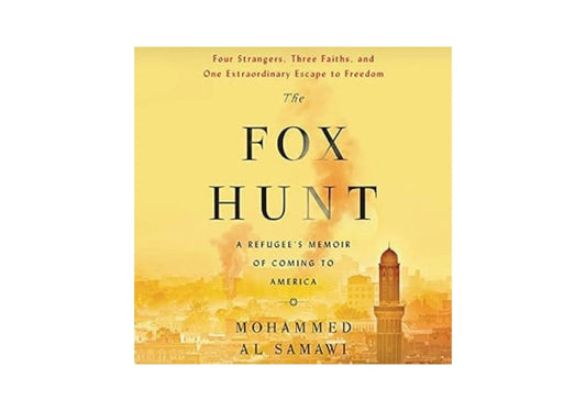 The Fox Hunt: A Refugee’s Memoir of Coming to America