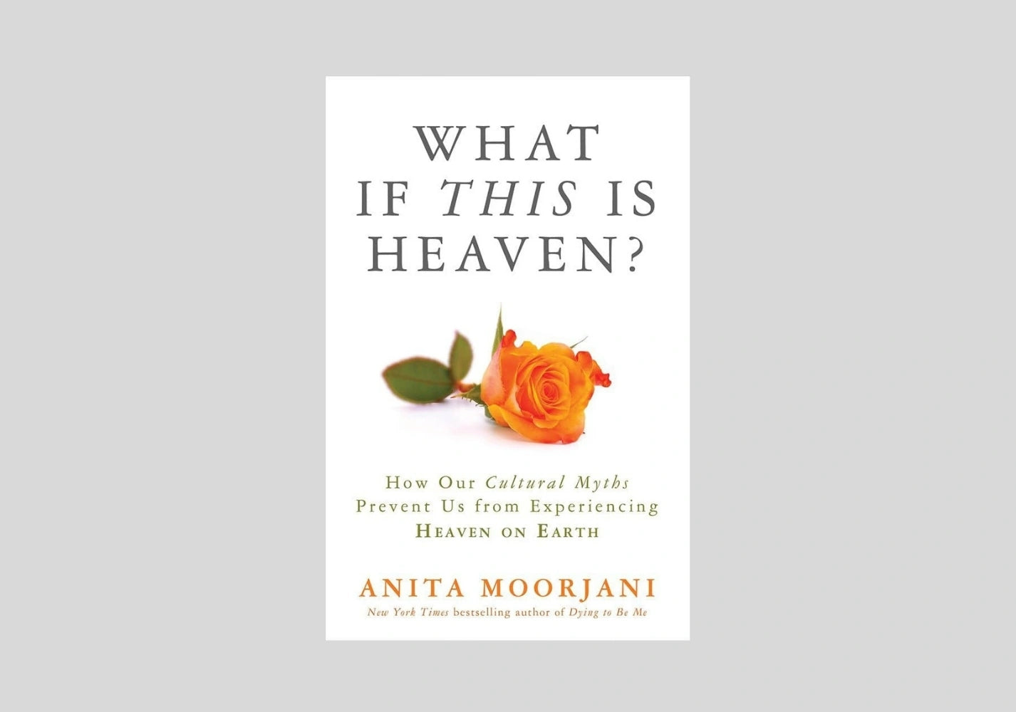 What If This Is Heaven?: How Our Cultural Myths Prevent Us from Experiencing Heaven on Earth