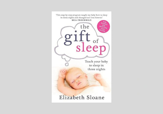 The Gift of Sleep: Teach Your Baby to Sleep in Three Nights