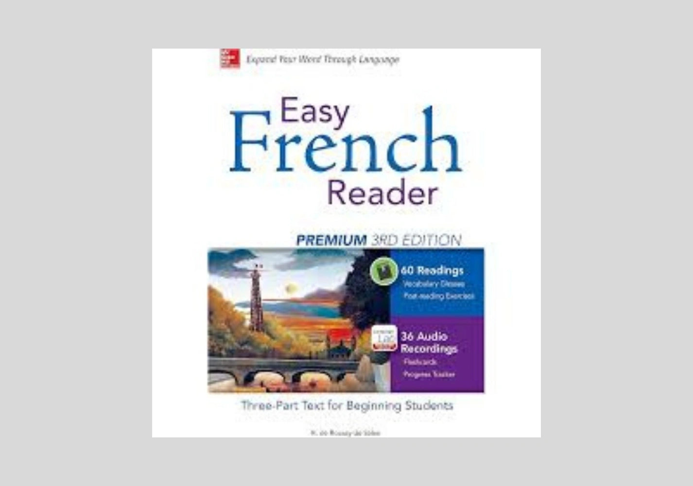Easy French Reader Premium, Third Edition: A Three-Part Text for Beginning Students + 120 Minutes of Streaming Audio (Easy Reader Series) (French Edition)