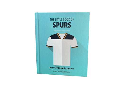 The Little Book Of Spurs: Bursting with over 170 Lilywhite quotes