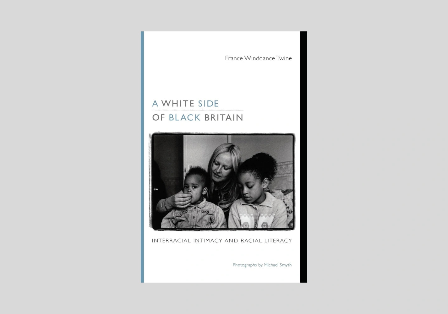 A White Side of Black Britain: Interracial Intimacy and Racial Literacy