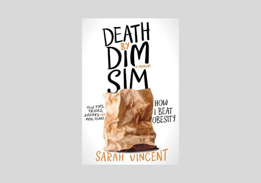 Death by Dim Sim: How I beat obesity