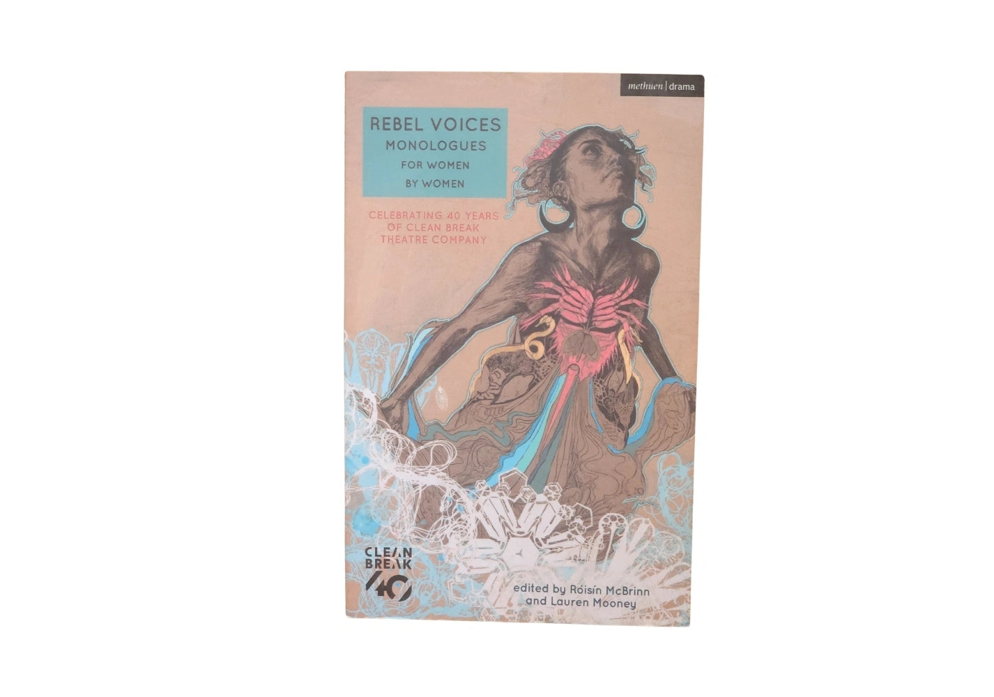 Rebel Voices: Monologues for Women by Women: Celebrating 40 Years of Clean Break Theatre Company