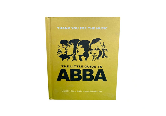 The Little Guide to Abba: Thank You For the Music (Little Books of Music)