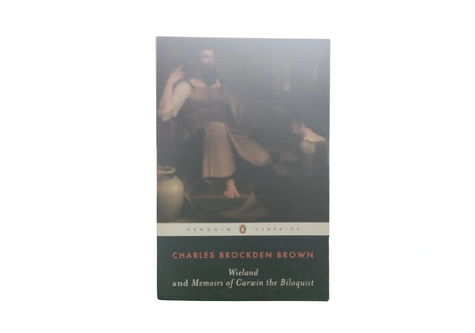 Wieland and Memoirs of Carwin the Biloquist
