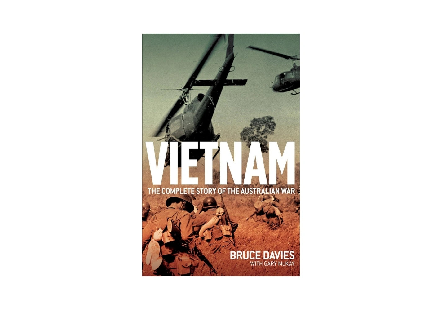 Vietnam: The Complete Story of the Australian War