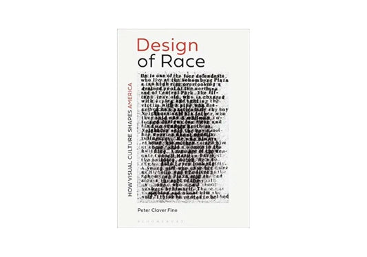The Design of Race: How Visual Culture Shapes America