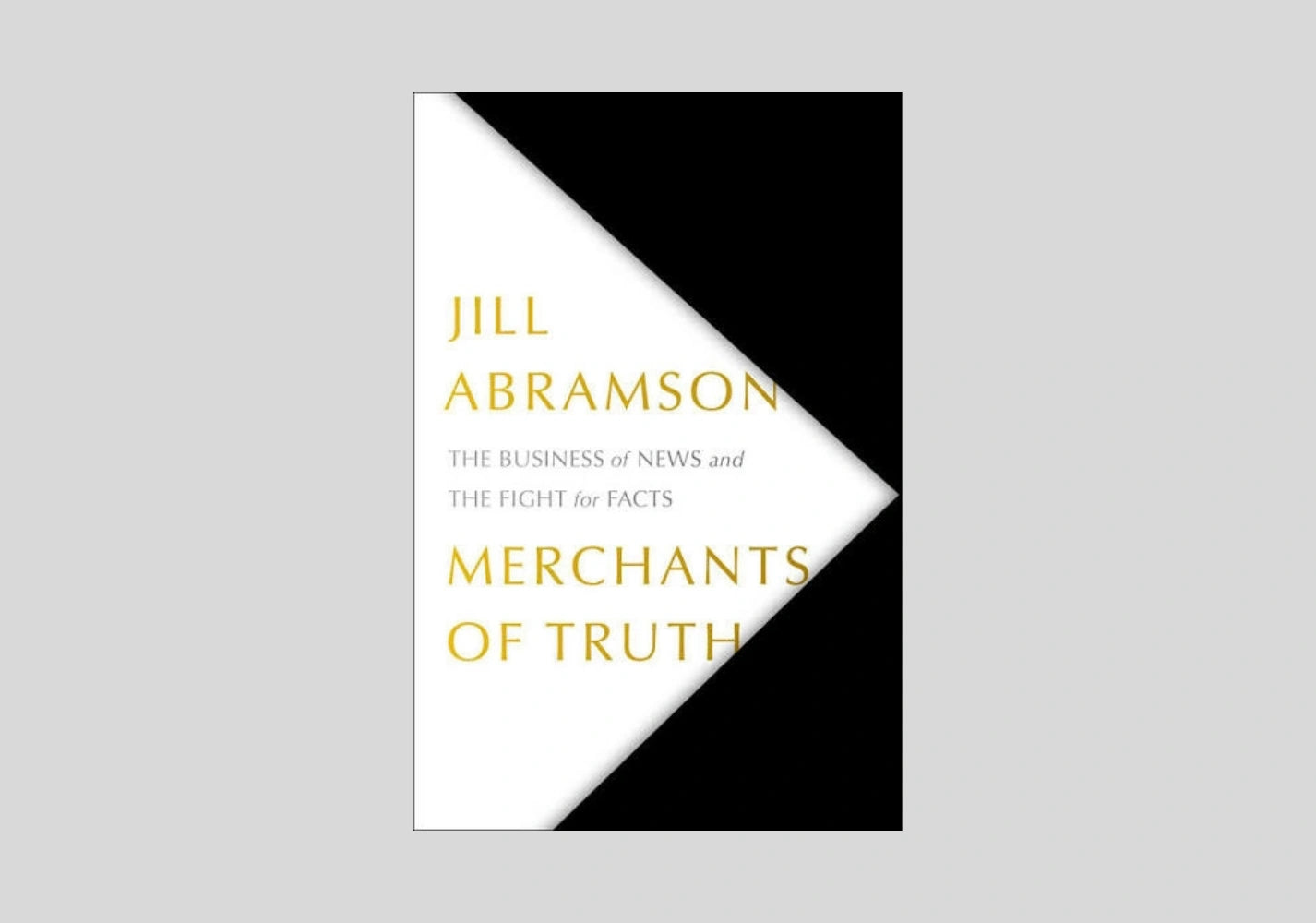 Merchants of Truth: The Business of Facts and The Future of News
