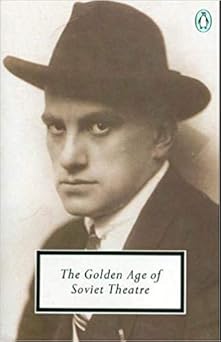 The Golden Age of Soviet Theatre {The Bedbug / Marya / The Dragon} (Penguin Classics)