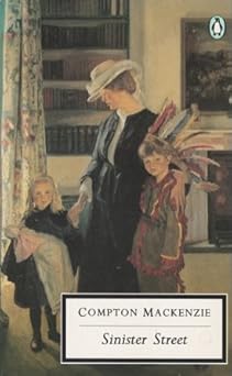 Sinister Street (Penguin Twentieth Century Classics)