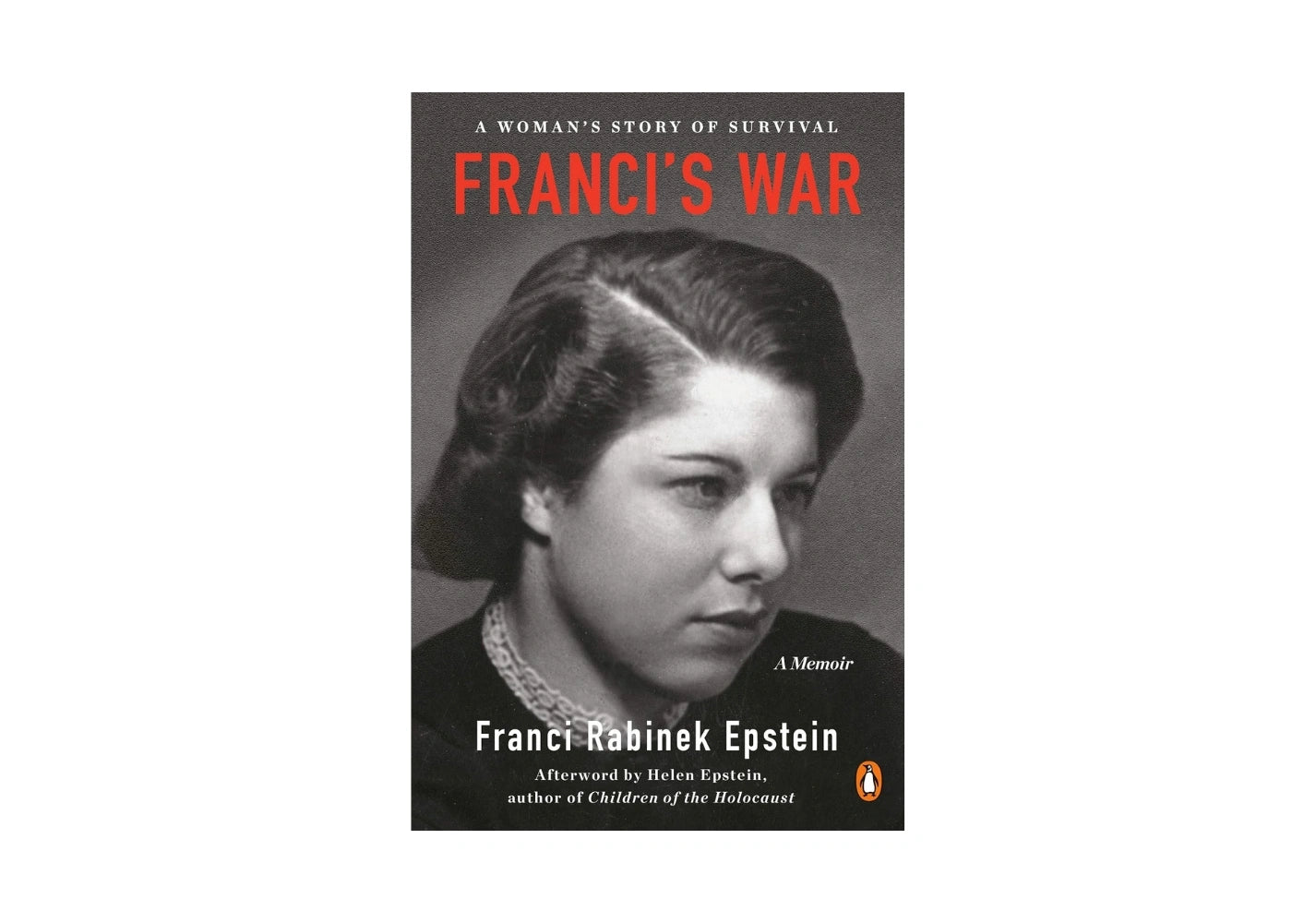 Franci's War: A Woman's Story of Survival