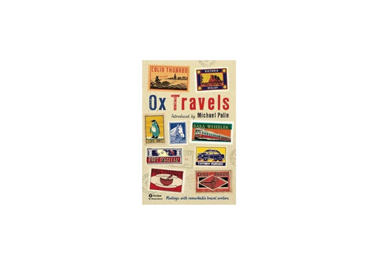OxTravels: Meetings with remarkable travel writers (Ox-tales Book 4)