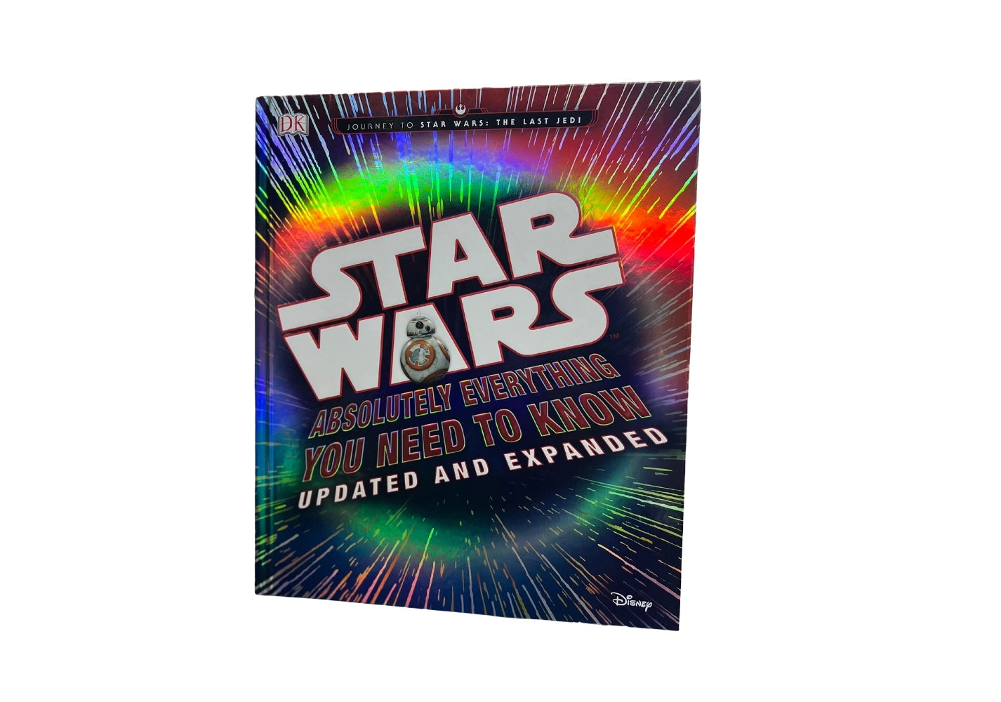 Star Wars: Absolutely Everything You Need to Know, Updated and Expanded (Journey to Star Wars: the Last Jedi)