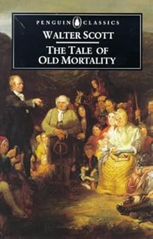 The Tale of Old Mortality (Penguin Classics)