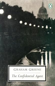 The Confidential Agent: An Entertainment (Twentieth-Century Classics)