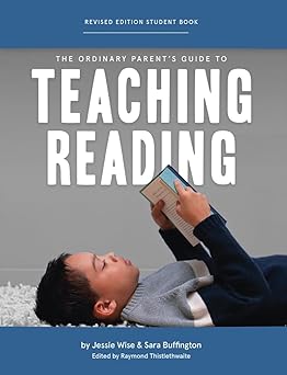 The ordinary parent's guide to teaching reading, revised edition student book