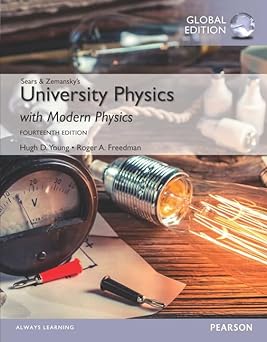 University Physics with Modern Physics, Volume 1 (Chs. 1-20), Global Edition