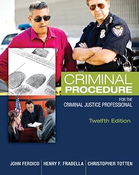 Criminal procedure for the criminal justice professional