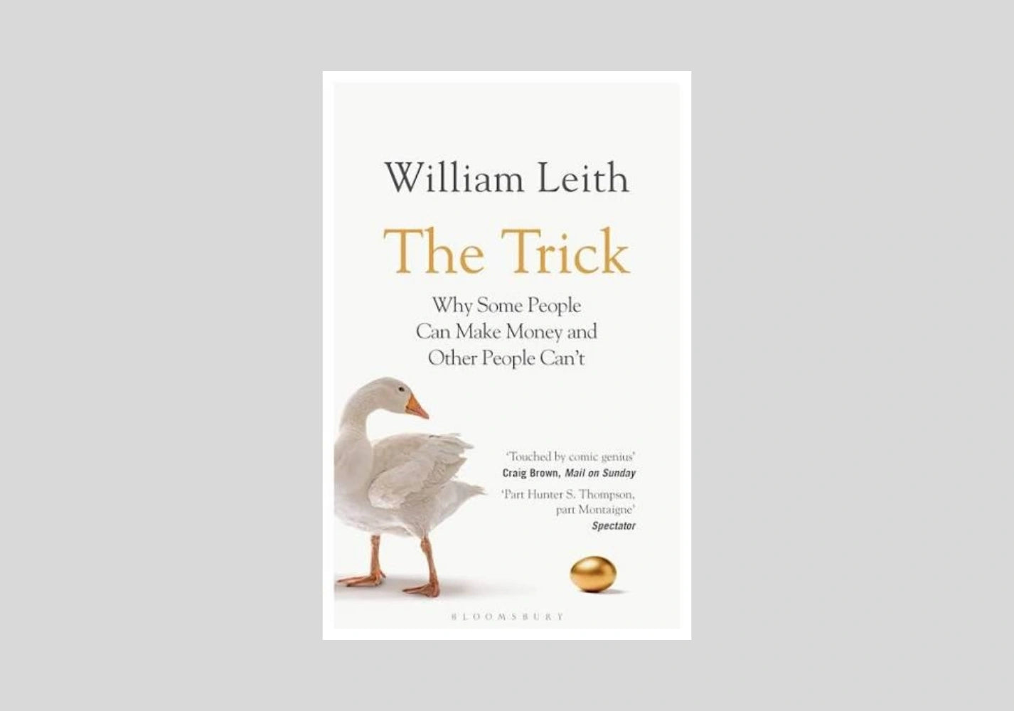 The Trick: Why Some People Can Make Money and Other People Can't