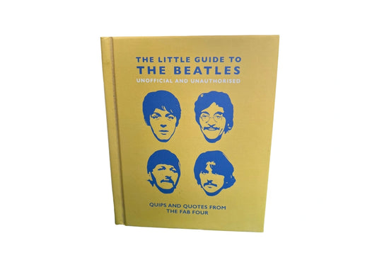 The Little Guide to the Beatles: Quips and Quotes from the Fab Four: 6 (The Little Book of...)