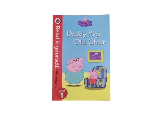 Peppa Pig: Daddy Pig's Old Chair - Read it yourself with Lad
