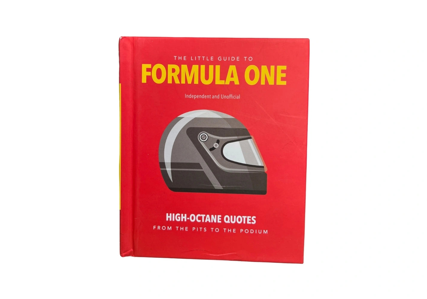 The Little Guide to Formula One: High-Octane Quotes from the Pits to the Podium (The Little Books of Sports, 9)