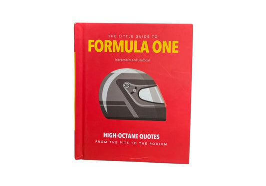 The Little Guide to Formula One: High-Octane Quotes from the Pits to the Podium (The Little Books of Sports, 9)
